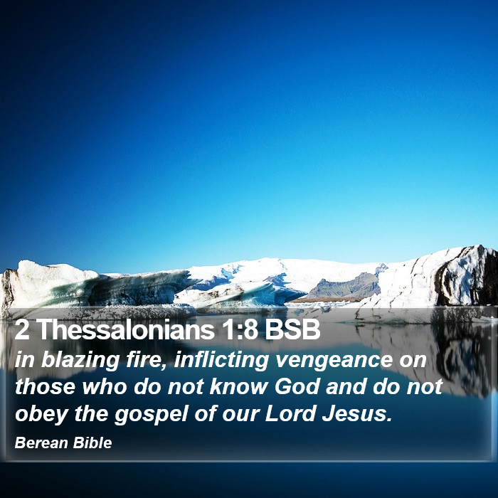 2 Thessalonians 1:8 BSB Bible Study