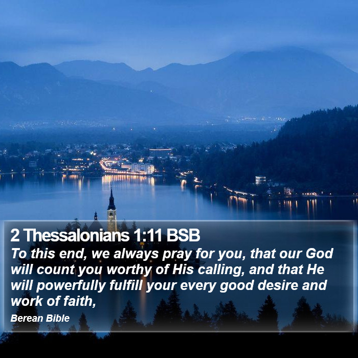 2 Thessalonians 1:11 BSB Bible Study