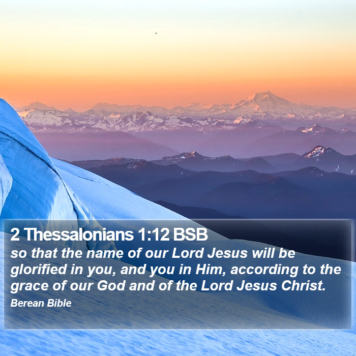 2 Thessalonians 1:12 BSB Bible Study