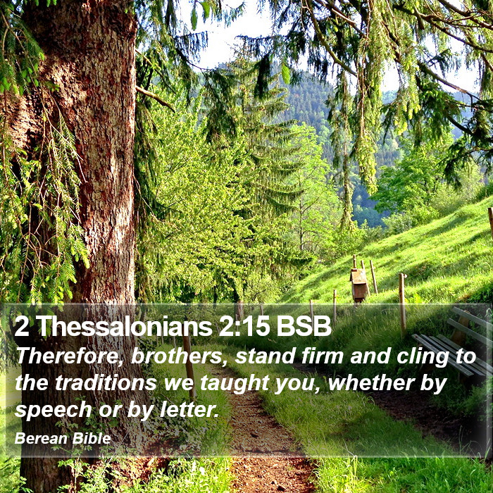 2 Thessalonians 2:15 BSB Bible Study