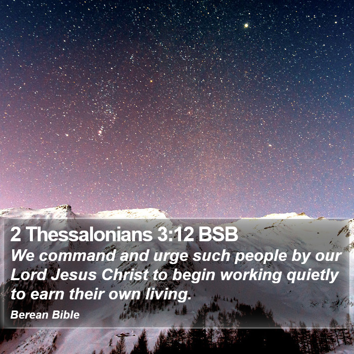 2 Thessalonians 3:12 BSB Bible Study