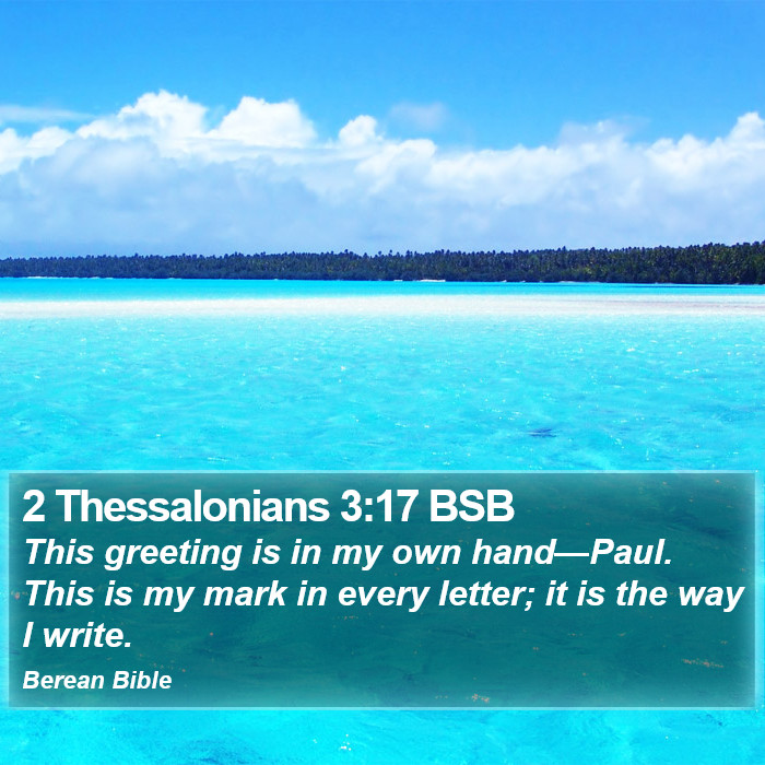 2 Thessalonians 3:17 BSB Bible Study