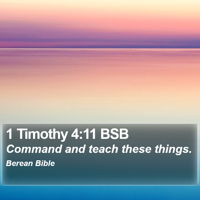 1 Timothy 4:11 BSB Bible Study