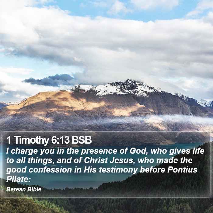 1 Timothy 6:13 BSB Bible Study