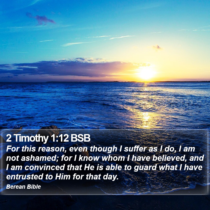 2 Timothy 1:12 BSB Bible Study