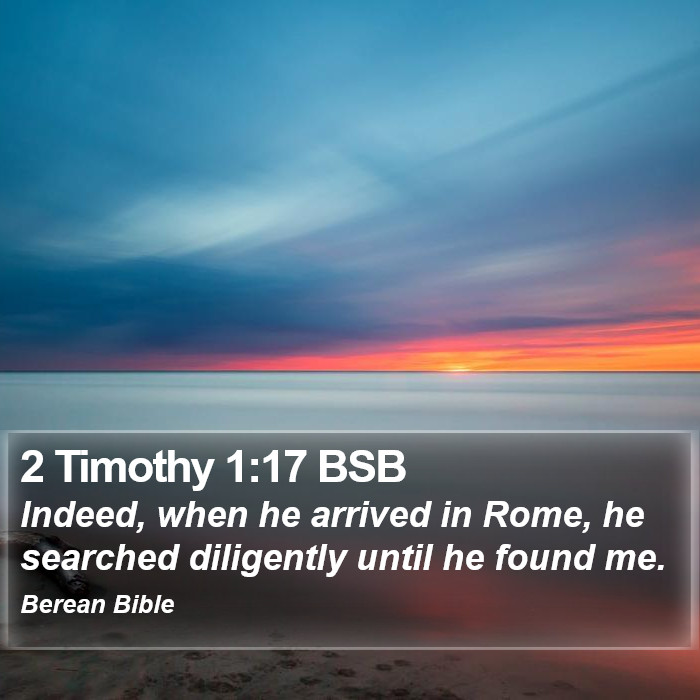 2 Timothy 1:17 BSB Bible Study