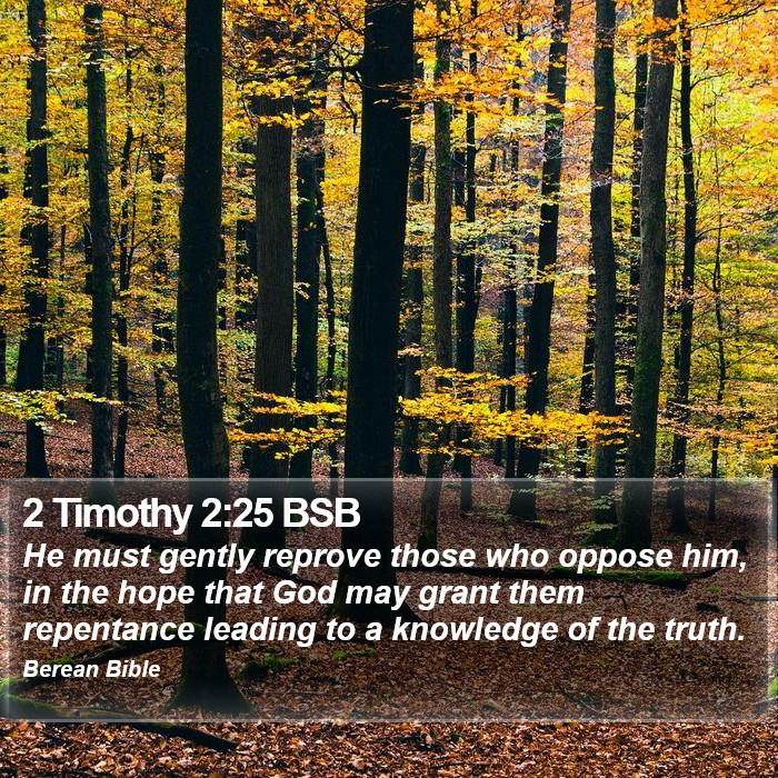 2 Timothy 2:25 BSB Bible Study