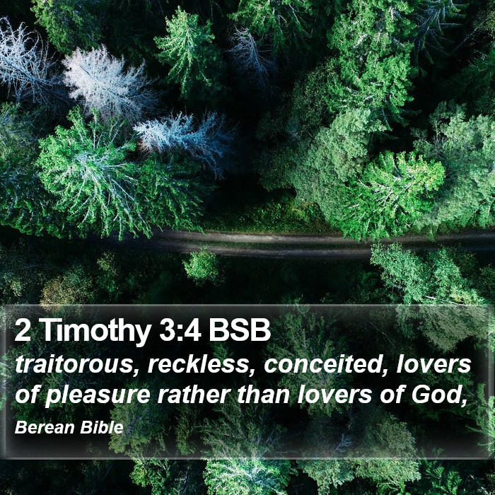 2 Timothy 3:4 BSB Bible Study