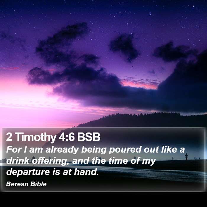 2 Timothy 4:6 BSB Bible Study