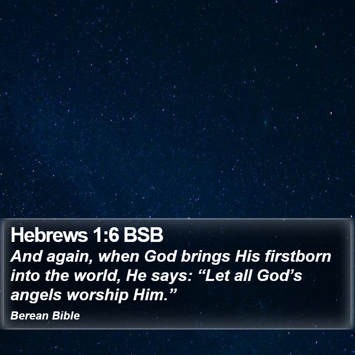 Hebrews 1:6 BSB Bible Study