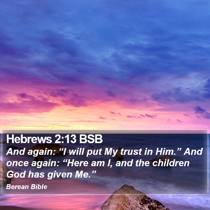 Hebrews 2:13 BSB Bible Study