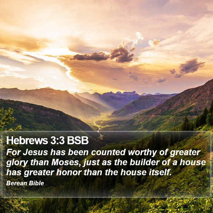 Hebrews 3:3 BSB Bible Study