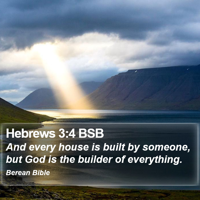 Hebrews 3:4 BSB Bible Study