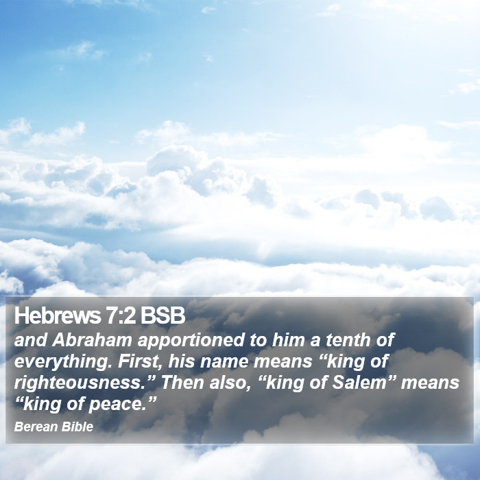 Hebrews 7:2 BSB Bible Study