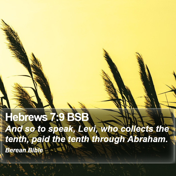 Hebrews 7:9 BSB Bible Study