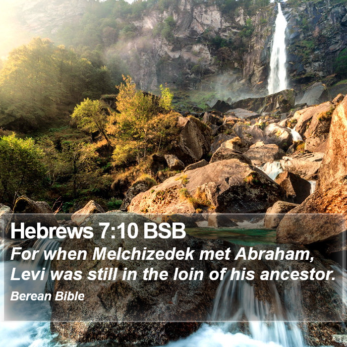 Hebrews 7:10 BSB Bible Study