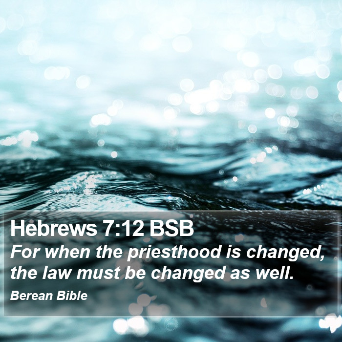 Hebrews 7:12 BSB Bible Study