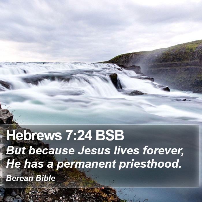 Hebrews 7:24 BSB Bible Study