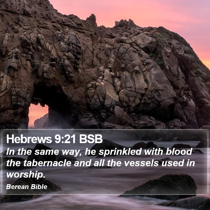 Hebrews 9:21 BSB Bible Study