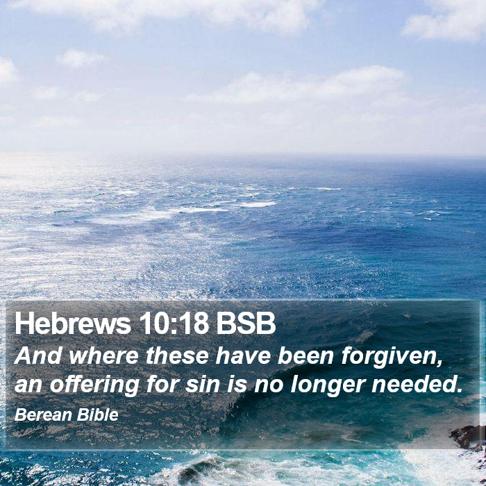 Hebrews 10:18 BSB Bible Study