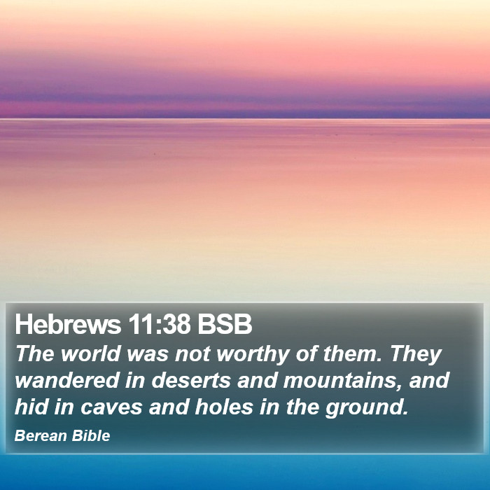 Hebrews 11:38 BSB Bible Study