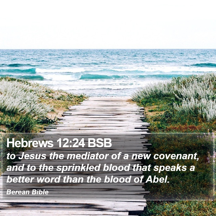 Hebrews 12:24 BSB Bible Study