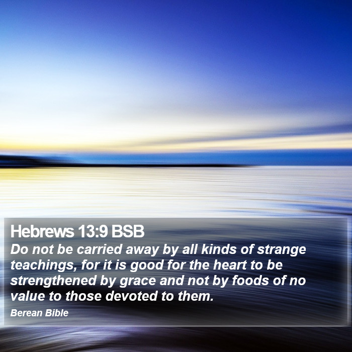 Hebrews 13:9 BSB Bible Study