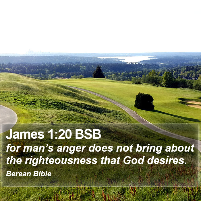 James 1:20 BSB Bible Study