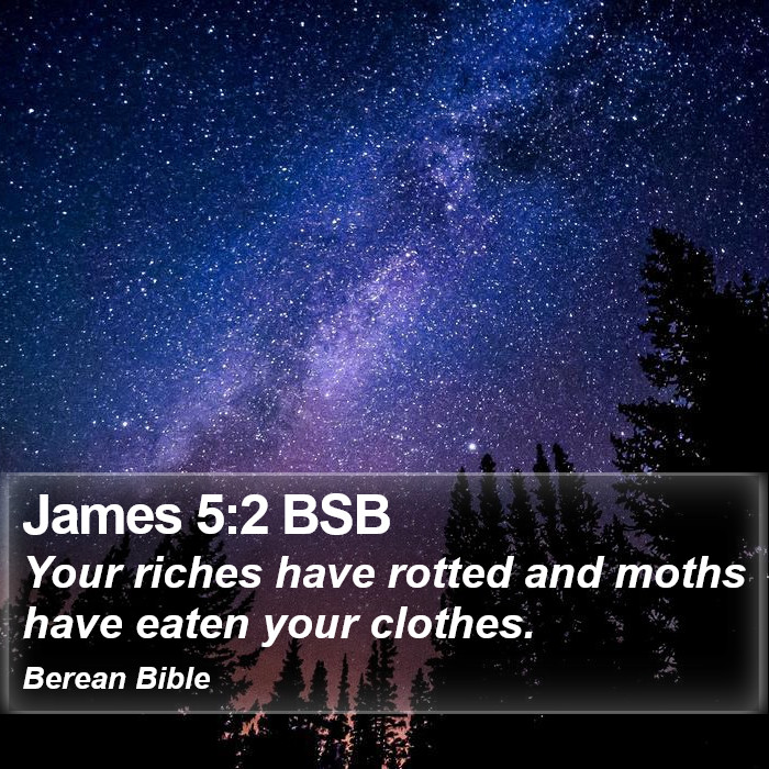 James 5:2 BSB Bible Study