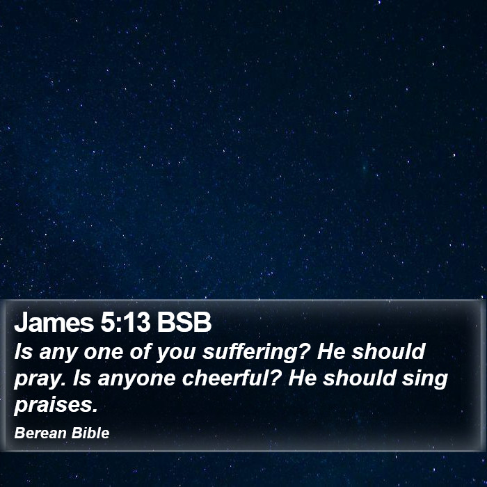 James 5:13 BSB Bible Study