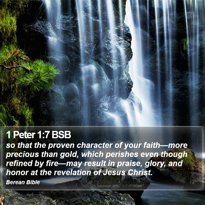 1 Peter 1:7 BSB Bible Study