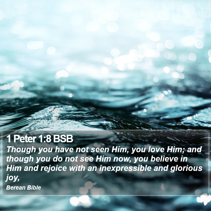 1 Peter 1:8 BSB Bible Study