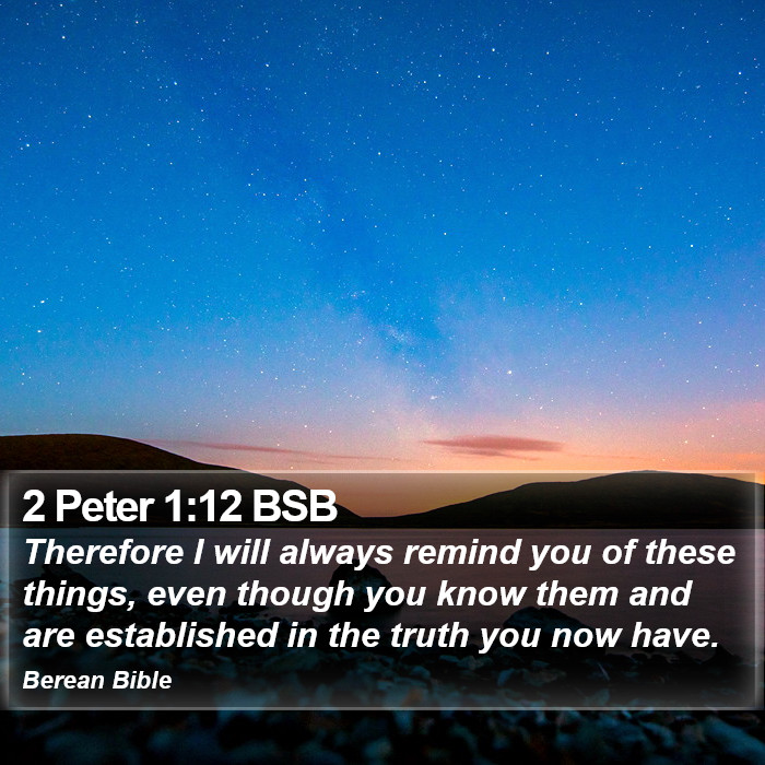 2 Peter 1:12 BSB Bible Study