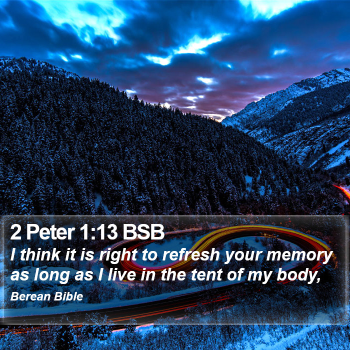 2 Peter 1:13 BSB Bible Study