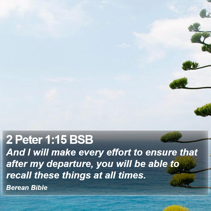 2 Peter 1:15 BSB Bible Study