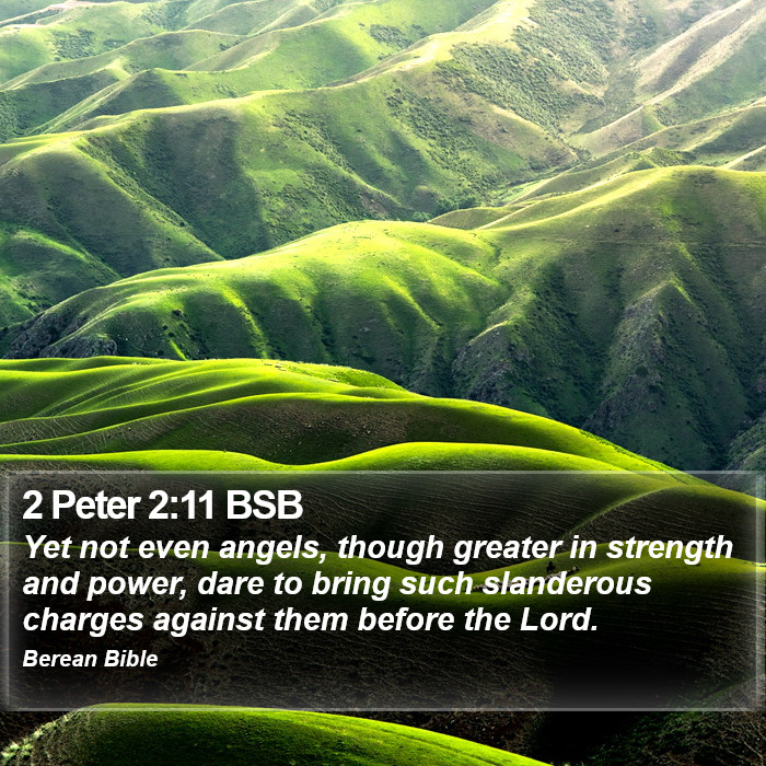 2 Peter 2:11 BSB Bible Study