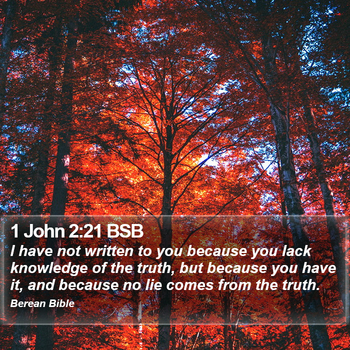 1 John 2:21 BSB Bible Study