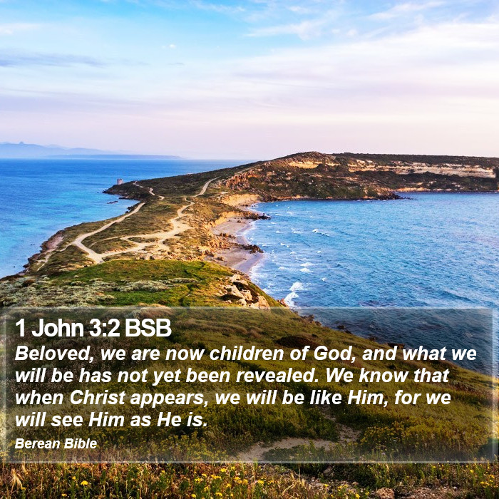 1 John 3:2 BSB Bible Study