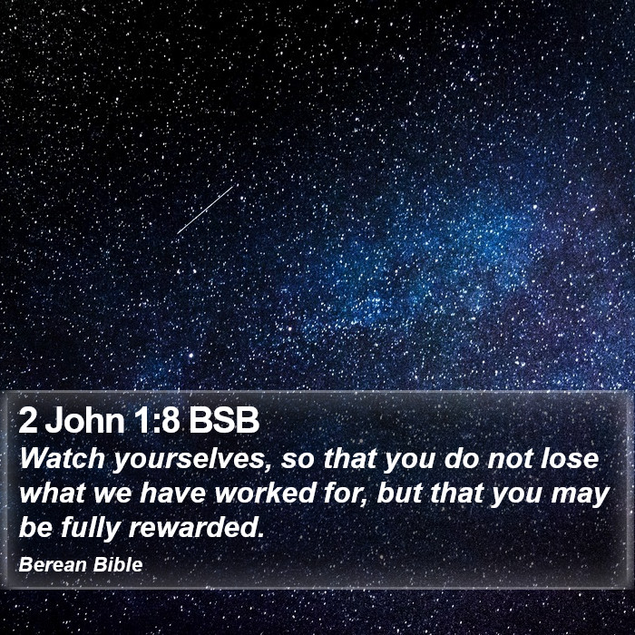 2 John 1:8 BSB Bible Study