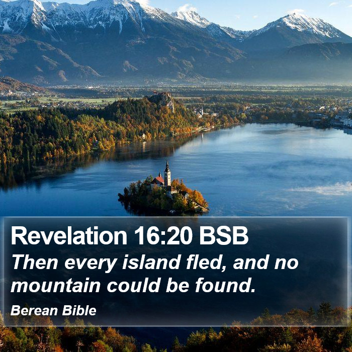 Revelation 16:20 BSB Bible Study