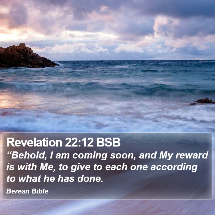 Revelation 22:12 BSB Bible Study